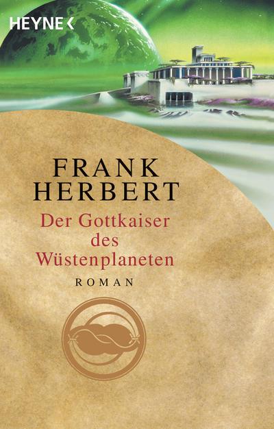 Der Gottkaiser des Wüstenplaneten: Roman (Der Wüstenplanet, Band 4) - Frank Herbert
