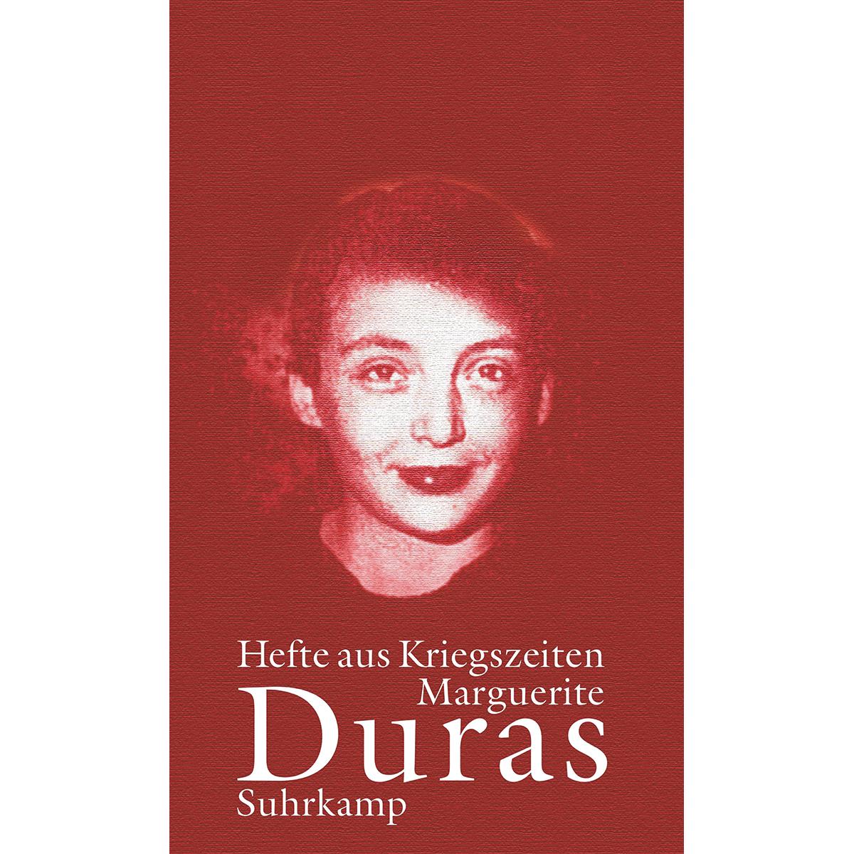 Hefte aus Kriegszeiten: Hrsg.: Sophie Bogaert u. Olivier Corpet - Duras, Marguerite