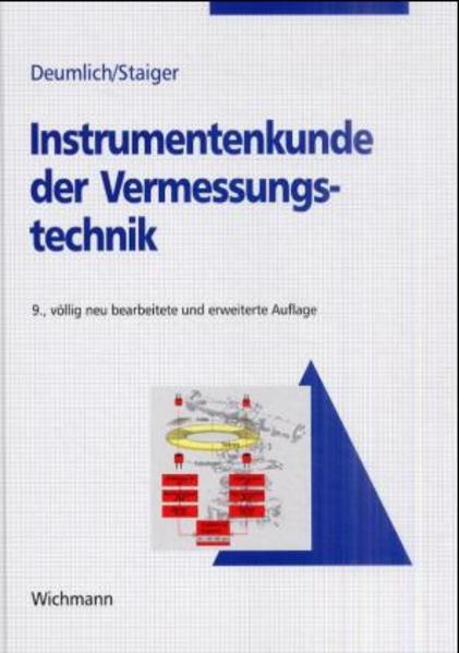 Instrumentenkunde der Vermessungstechnik. - Deumlich, Fritz und Rudolf Staiger
