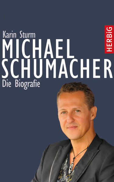 Michael Schumacher: Die Biografie - Sturm, Karin