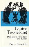 Tao Te King. Das Buch des Alten vom Sinn und Leben - Laotse und Richard Wilhelm
