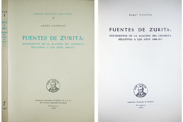 Fuentes de Zurita: Documentos de la Alacena del cronista relativos a los años 1508-1511. CANELLAS LOPEZ, Angel.
