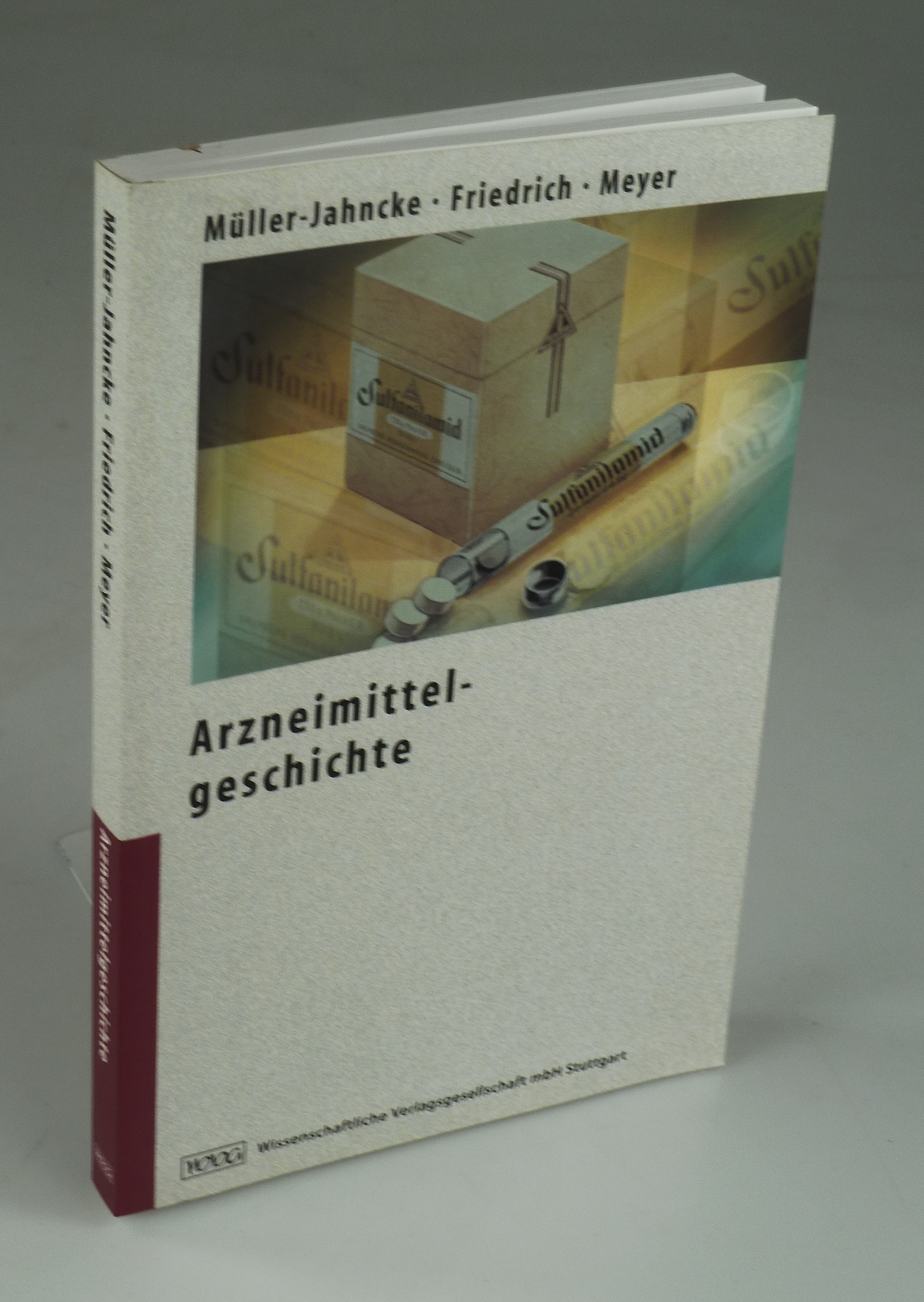 Arzneimittelgeschichte. - MÜLLER-JAHNCKE / FRIEDRICH / MEYER.