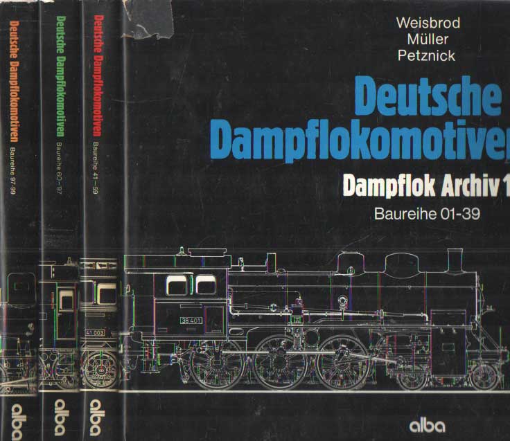 Deutsche Dampflokomotiven. Dampflok Archiv. Band I: Baureihe 01-39 // Band II: Baureihe 41-59 // Band III: Baureihe 60-96 // Band IV: Baureihe 97-99 - Weisbrod, Manfred (u.a.)