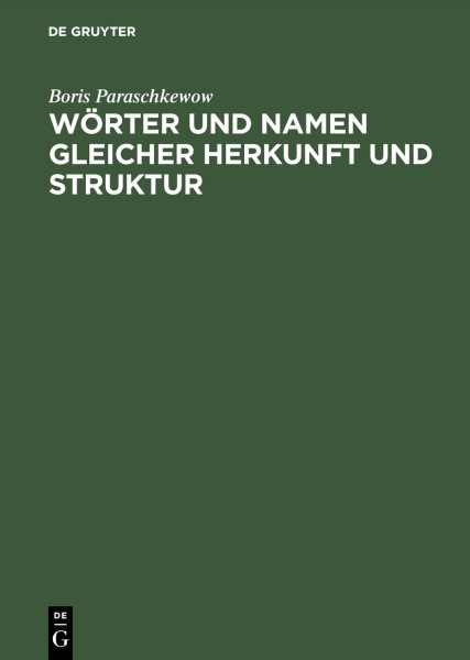 Worter Und Namen Gleicher Struktur Und Herkunft : Lexikon Etymologischer Dubletten Im Deutschen -Language: German - Paraschkewow, Boris