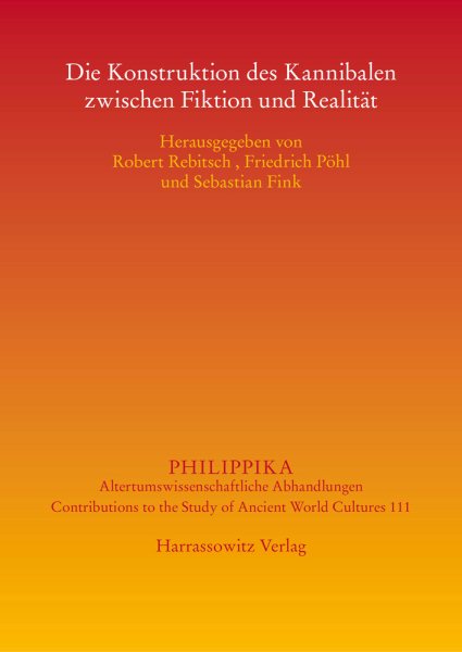 Die Konstruktion Des Kannibalen Zwischen Fiktion Und Realitat -Language: german - Fink, Sebastian (EDT); Pohl, Friedrich (EDT); Rebitsch, Robert (EDT)