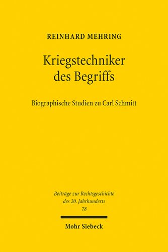 Kriegstechniker Des Begriffs : Biographische Studien Zu Carl Schmitt -Language: german - Mehring, Reinhard