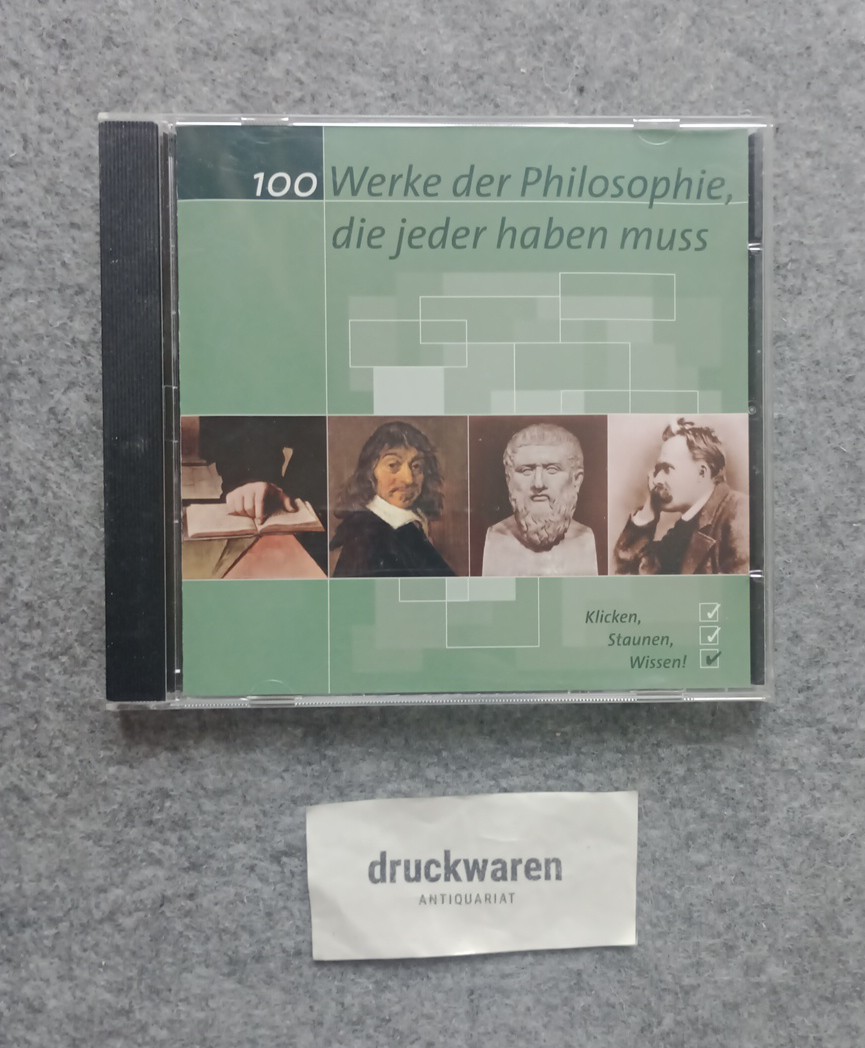 100 Werke der Philosophie, die jeder haben muss [CD-ROM]. - Bacon, Francis, Thomas Hobbes Plotin u. a.