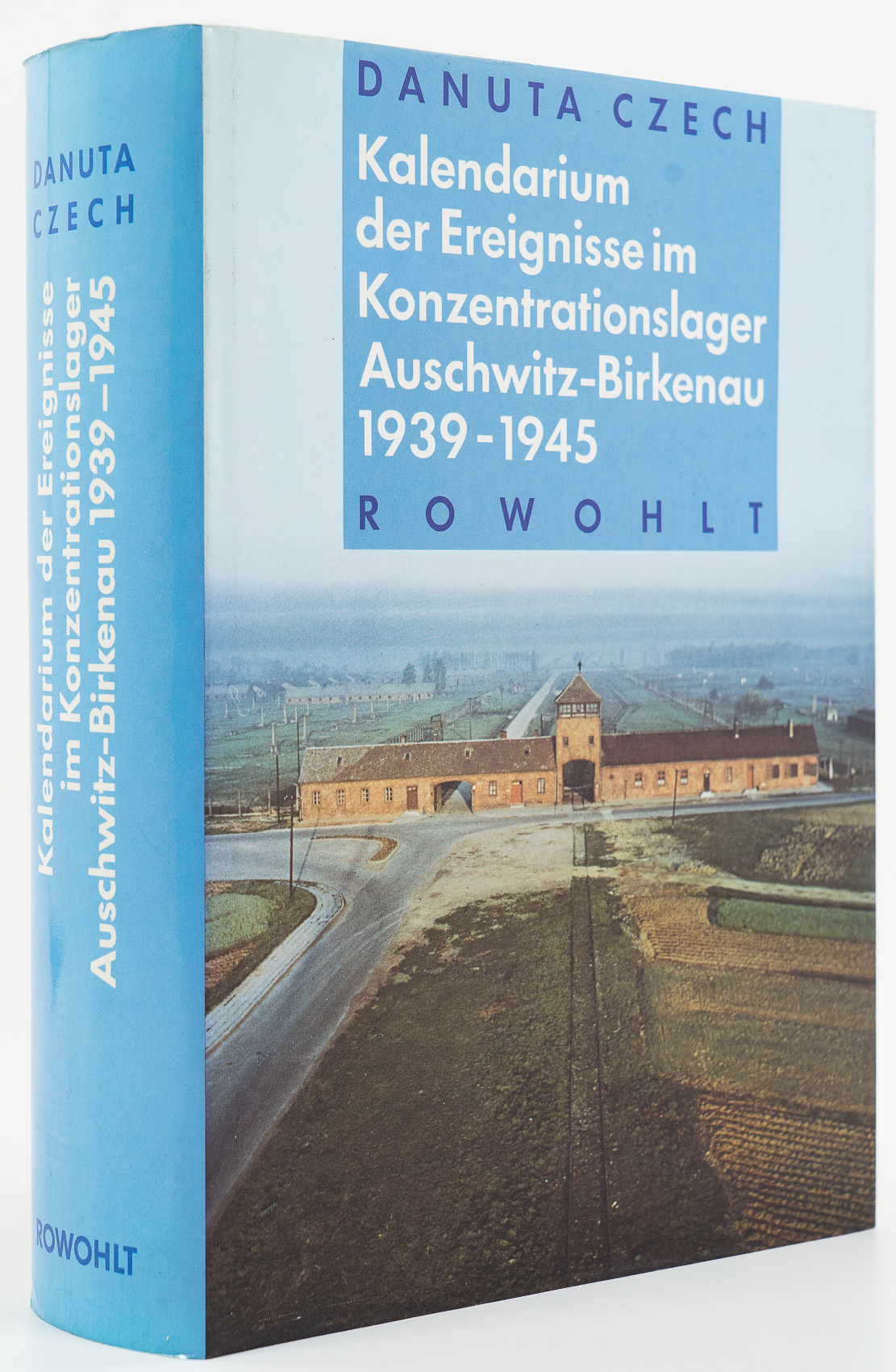 Kalendarium der Ereignisse im Konzentrationslager Auschwitz-Birkenau 1939-1945. - - Czech, Danuta
