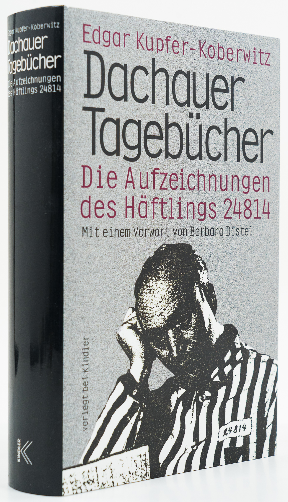 Dachauer Tagebücher. Die Aufzeichnungen des Häftlings 24814. - - Kupfer-Koberwitz, Edgar