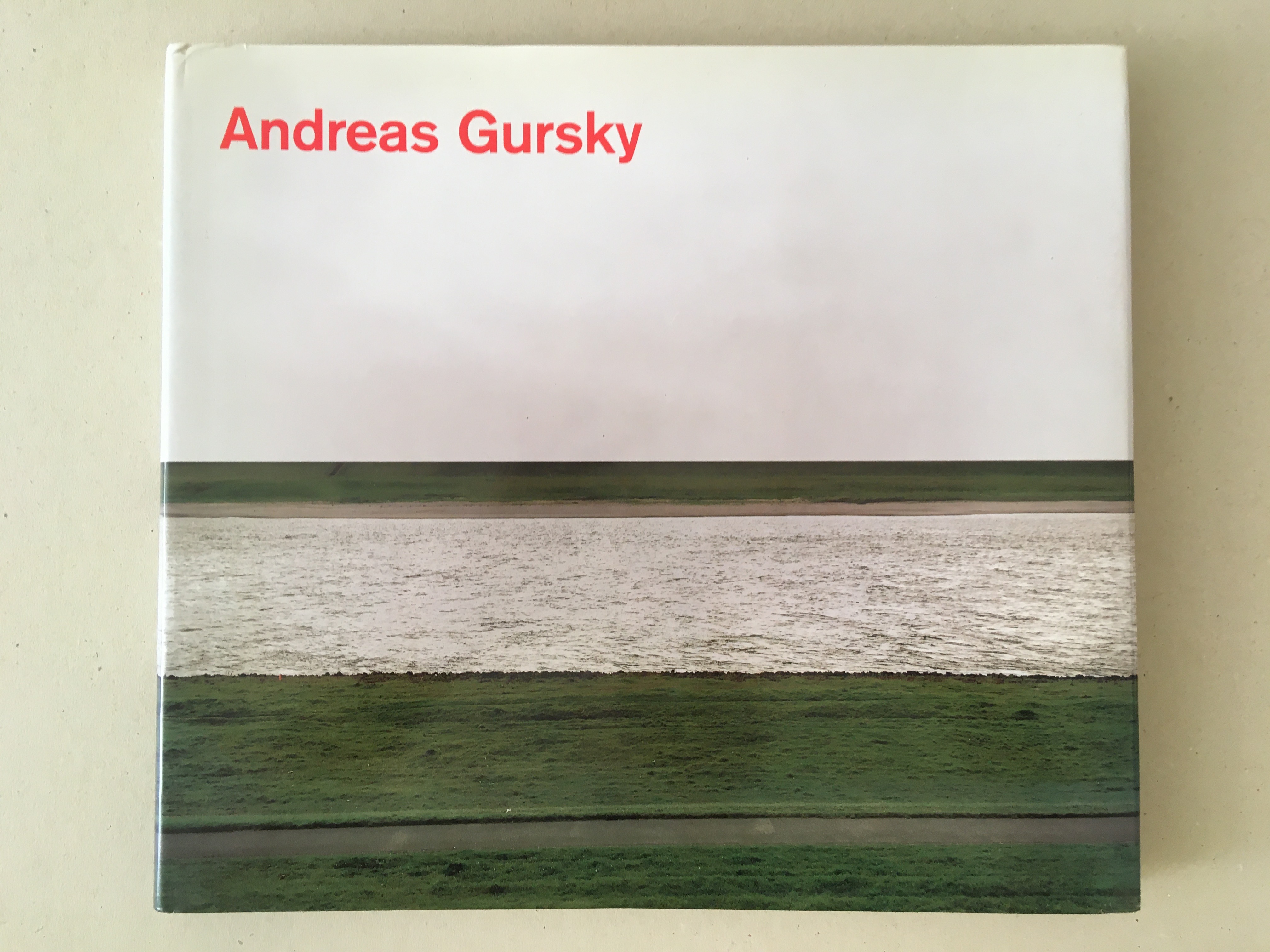 Andreas Gursky - Photographs from 1984 to the Present by Andreas Gursky - Photographs from 1984 to the Present by