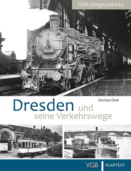 Dresden und seine Verkehrswege - Gerhard, Greß