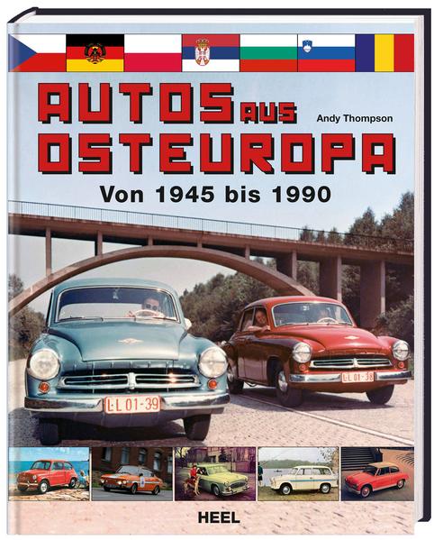 Autos aus Osteuropa. Von 1945 - 1990 - Thompson, Andy