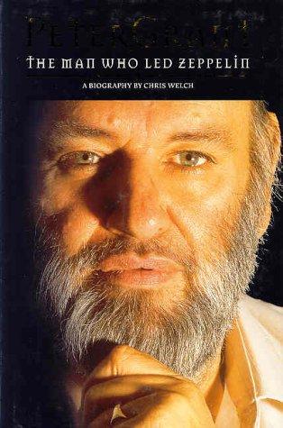 Peter Grant: The Man Who Led Zeppelin - Welch, Chris