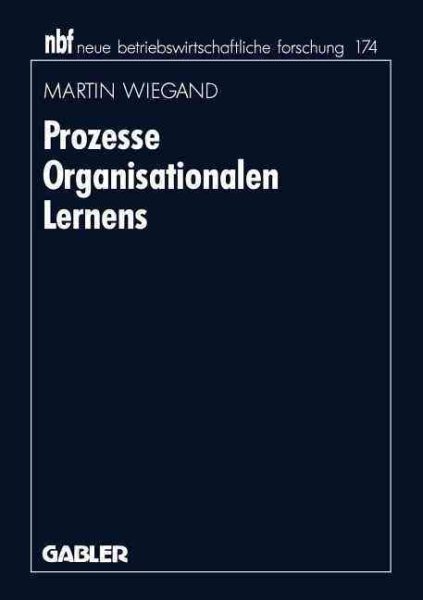 Prozesse Organisationalen Lernens -Language: German - Wiegand, Martin