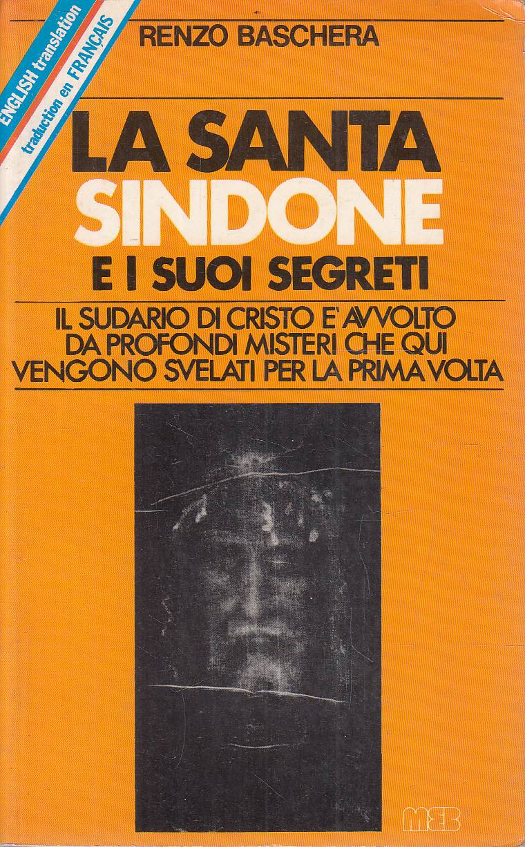 Abebooks LA SANTA SINDONE E I SUOI SEGRETI il sudario di cristo è avvolto da profondi misteri che qui vengono svelati per la prima volta