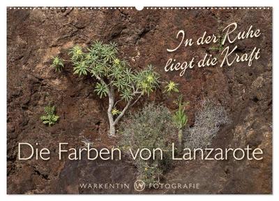 Die Farben von Lanzarote - In der Ruhe liegt die Kraft (Wandkalender 2025 DIN A2 quer), CALVENDO Monatskalender : 12 Bilder der Ruhe und Meditation von der Kanareninsel Lanzarote mit ihren typischen Farben. - Calvendo