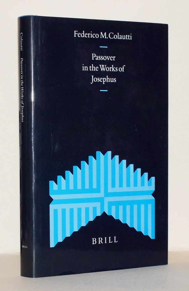 Passover in the Works of Josephus. - Colautti, Federica M.