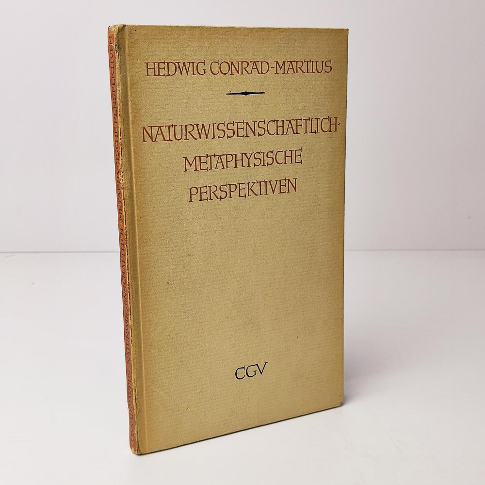 Naturwissenschaftlich-Metaphysische Perspektiven - Hedwig Conrad-Martius