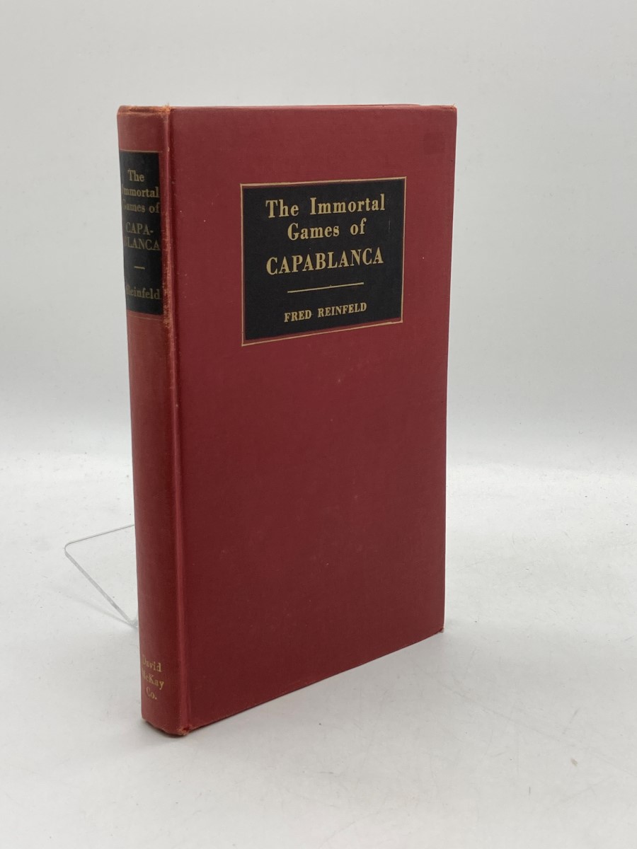 The Immortal Games of Capablanca by Fred Reinfeld: Good Hardcover (1942 ...