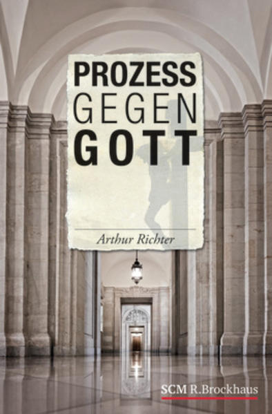 Prozess gegen Gott - Richter, Arthur