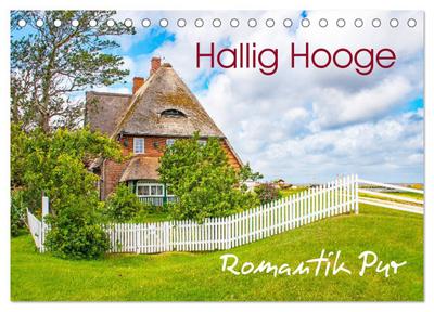 Hallig Hooge - Romantik Pur (Tischkalender 2025 DIN A5 quer), CALVENDO Monatskalender : Hooge ist die zweitgrößte der zehn Halligen im schleswig-holsteinischen Wattenmeer. - Calvendo