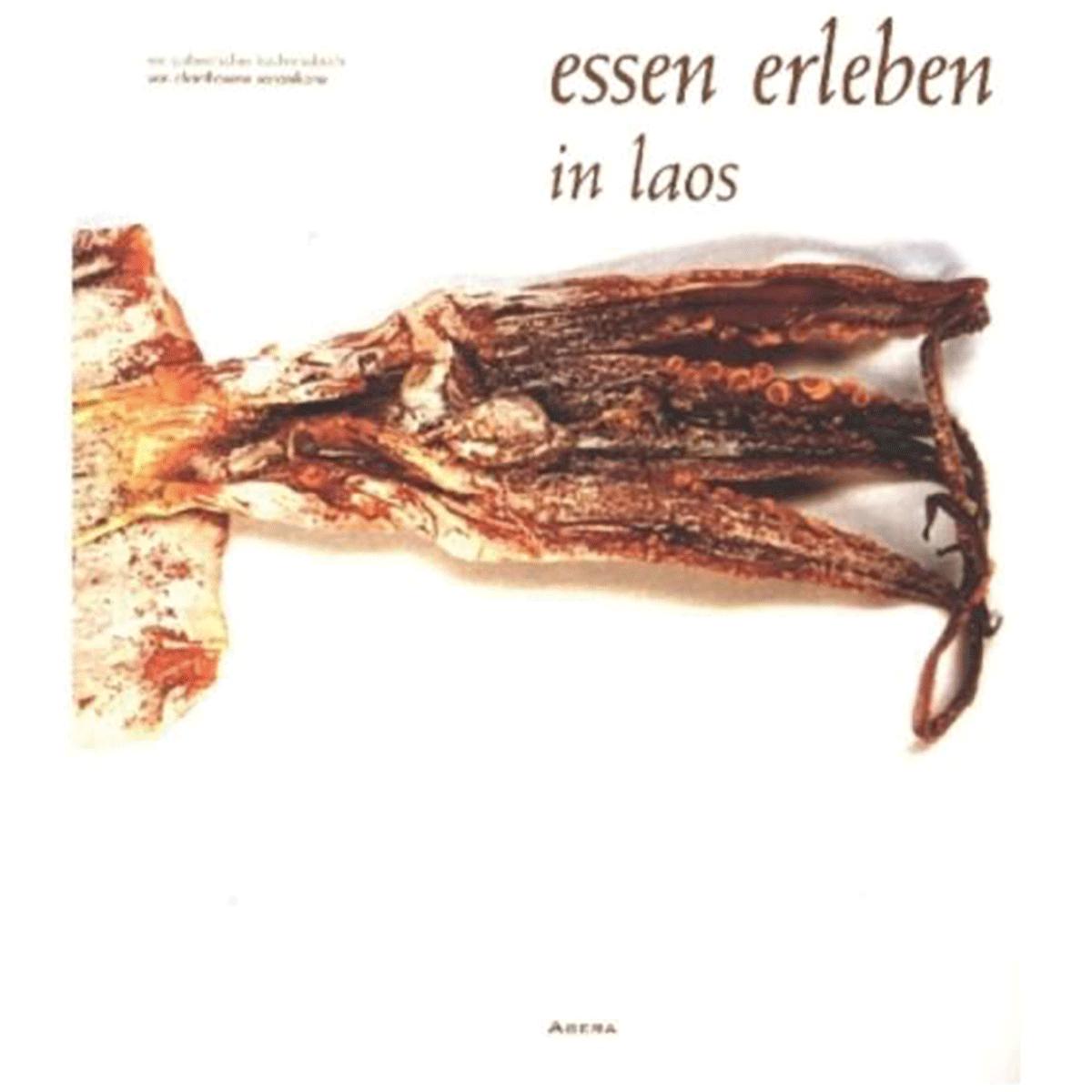 Essen erleben in Laos: ein authentisches Kochreisebuch - Chanthasene Sananikone