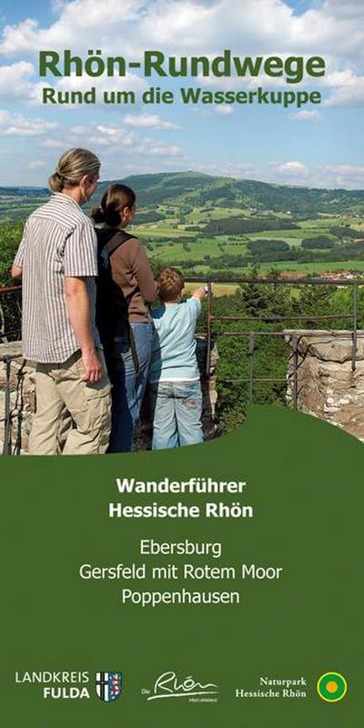 Rhön-Rundwege Rund um die Wasserkuppe : Wanderführer Hessische Rhön. Ebersburg, Gersfeld mit Rotem Moor, Poppenhausen - Unknown Author