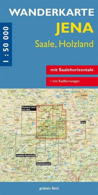 Jena - Saale - Holzland 1 : 50 000 Wanderkarte : Mit Saalehorizontale. Mit Radfernwegen - Lutz Gebhardt
