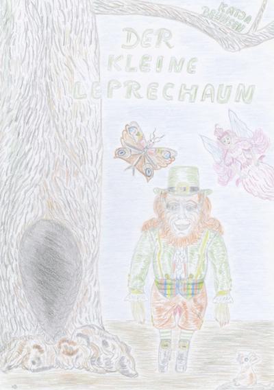 Der kleine Leprechaun : Märchen über einen irischen Kobold, Elfen und Wichtel - Katja Behnsen