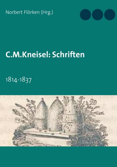C.M.Kneisel: Schriften : 1814-1837 - Norbert Flörken