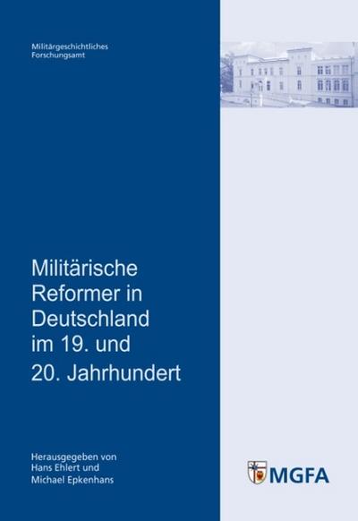 Militärische Reformer in Deutschland im 19. und 20. Jahrhundert - Hans Ehlert