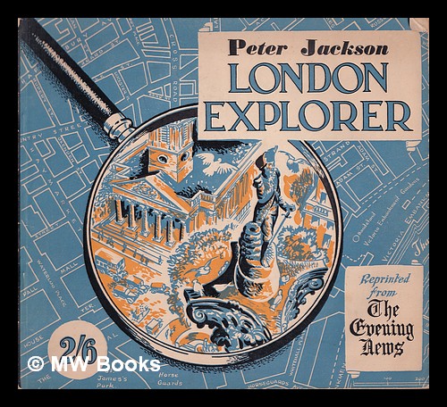 London explorer : a further selection of cartoons illustrating fascinating facts about London / specially prepared for the Evening news by Peter Jack