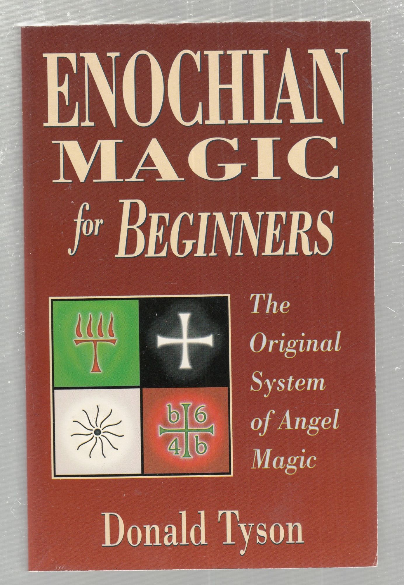Enochian Magic For Beginners The Original System of Angel Enochian Magic For Beginners The Original System of Angel