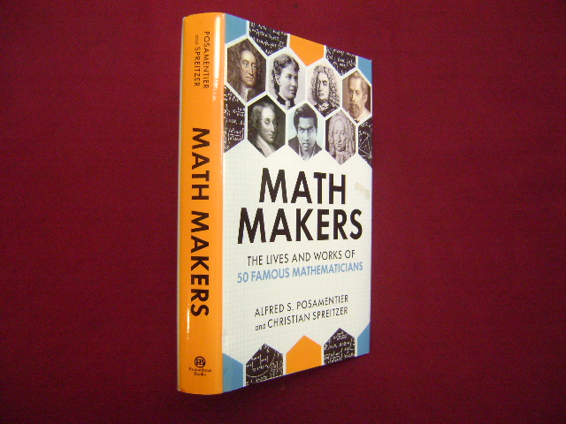 Math Makers. The Lives and Works of 50 Famous Mathematicians. by ...