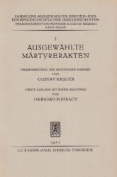 Ausgewählte Märtyrerakten - Knopf, Rudolf; Kruger, Gustav; Ruhbach, Gerhard