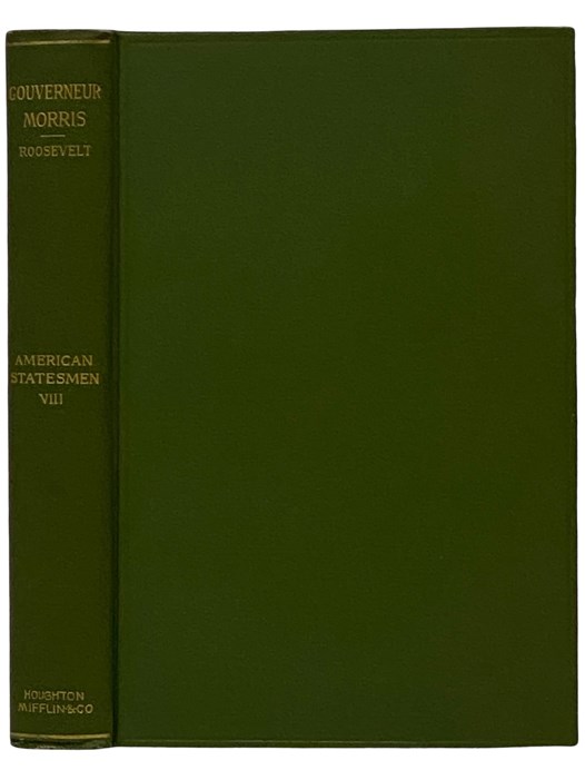 Gouverneur Morris (American Statesmen) Roosevelt, Theodore [Assez bon] [Couverture rigide]