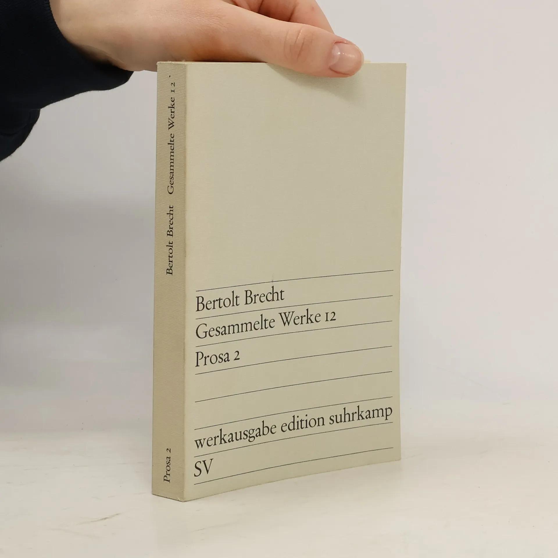 Gesammelte Werke 12. Prosa 2 von Bertolt Brecht: Fine (1976) | Bookbot