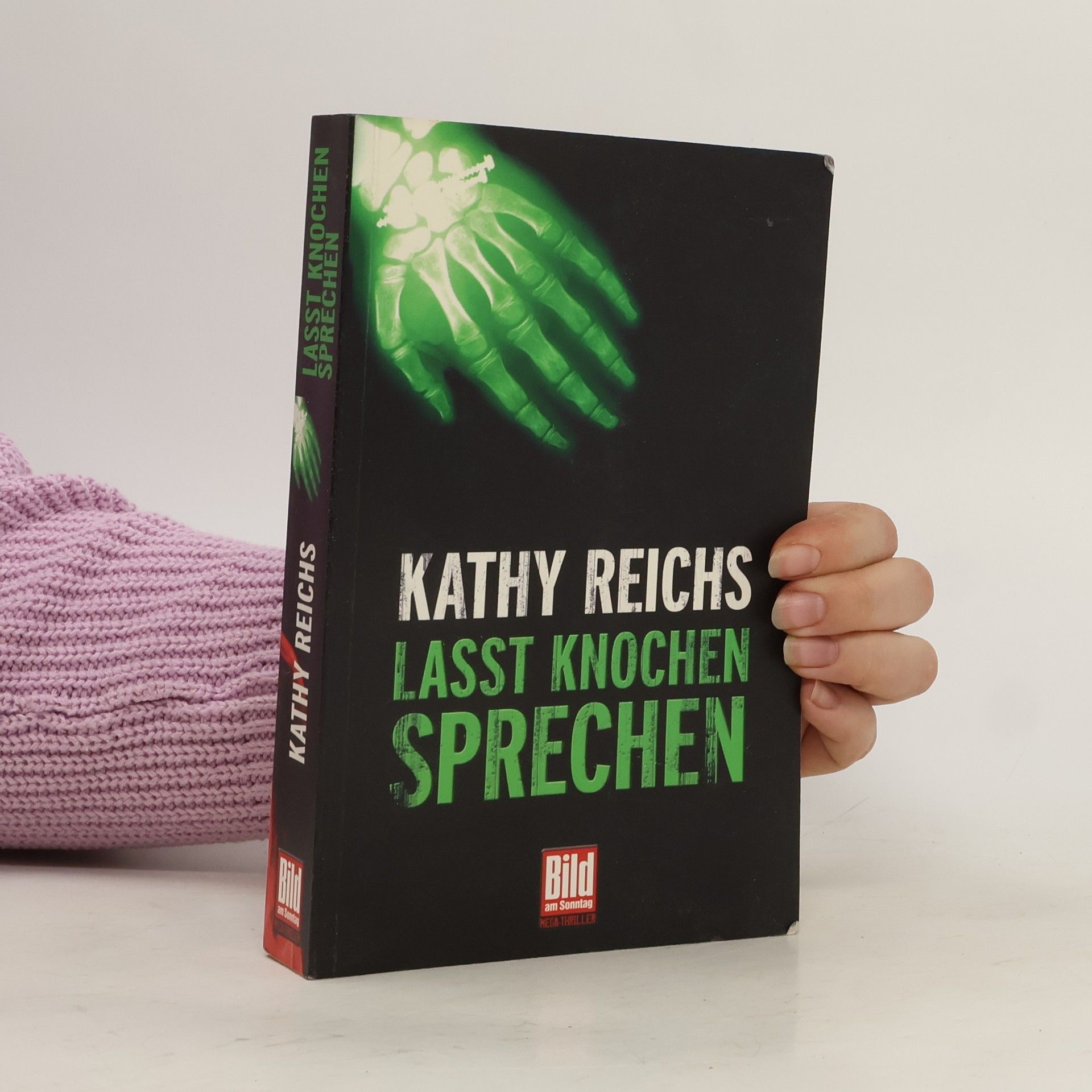 Lasst Knochen sprechen - Kathy Reichs
