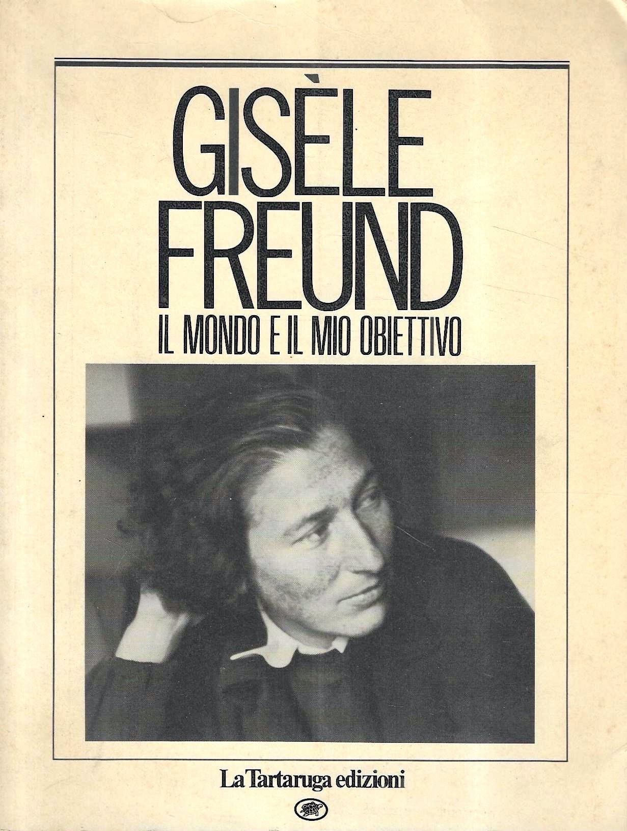 Abebooks Gisèle Freund. Il mondo e il mio obiettivo