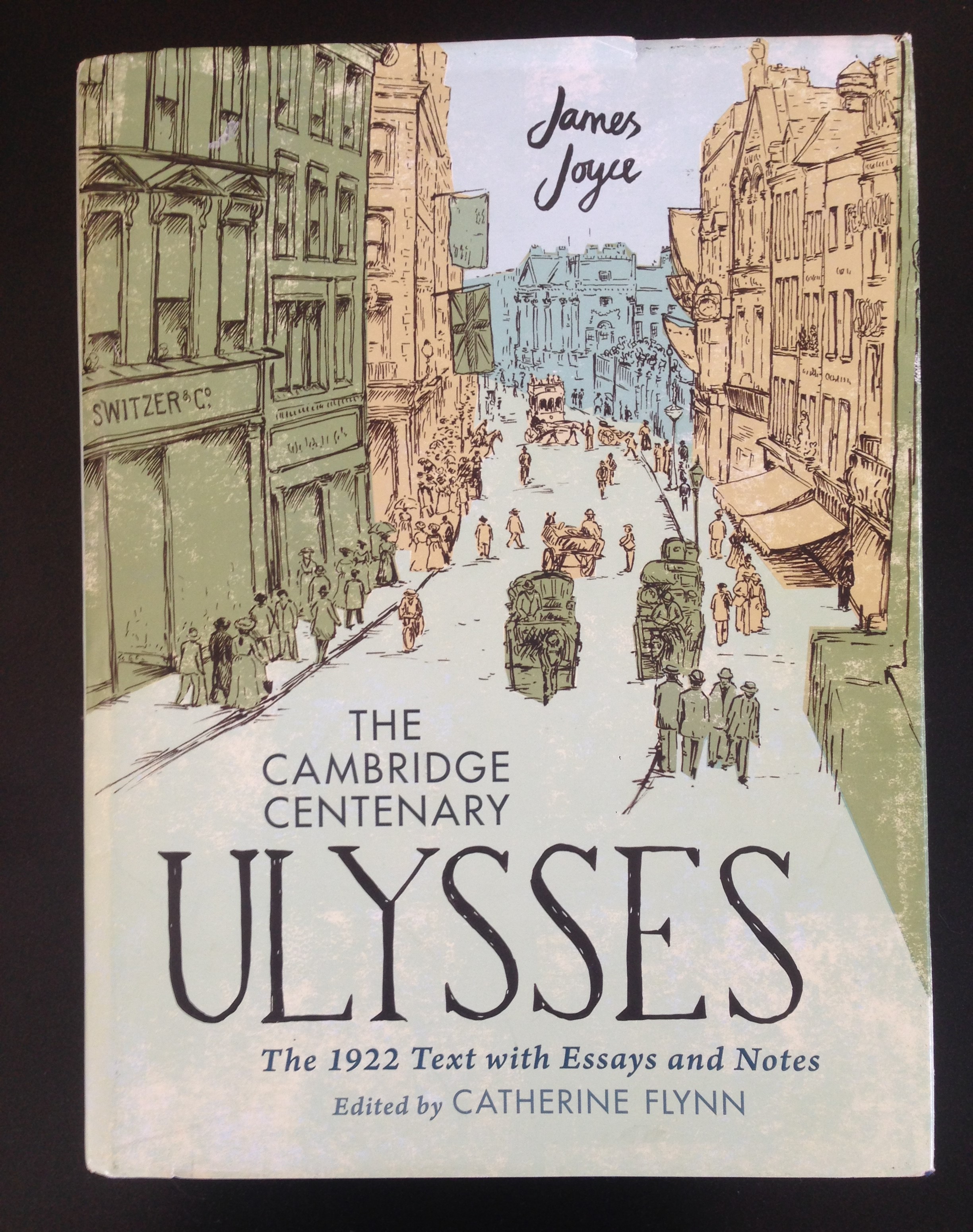The Cambridge Centenary Ulysses: The 1922 Text with Essays The Cambridge Centenary Ulysses: The 1922 Text with Essays