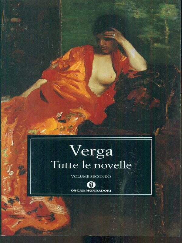 Tutte le novelle volume secondo - Verga