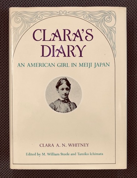 Clara's Diary: An American Girl in Meiji Japan by Whitney Clara's Diary: An American Girl in Meiji Japan by Whitney