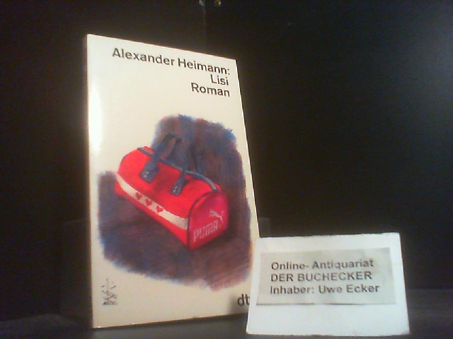 Lisi : Roman. dtv ; 10253 - Heimann, Alexander