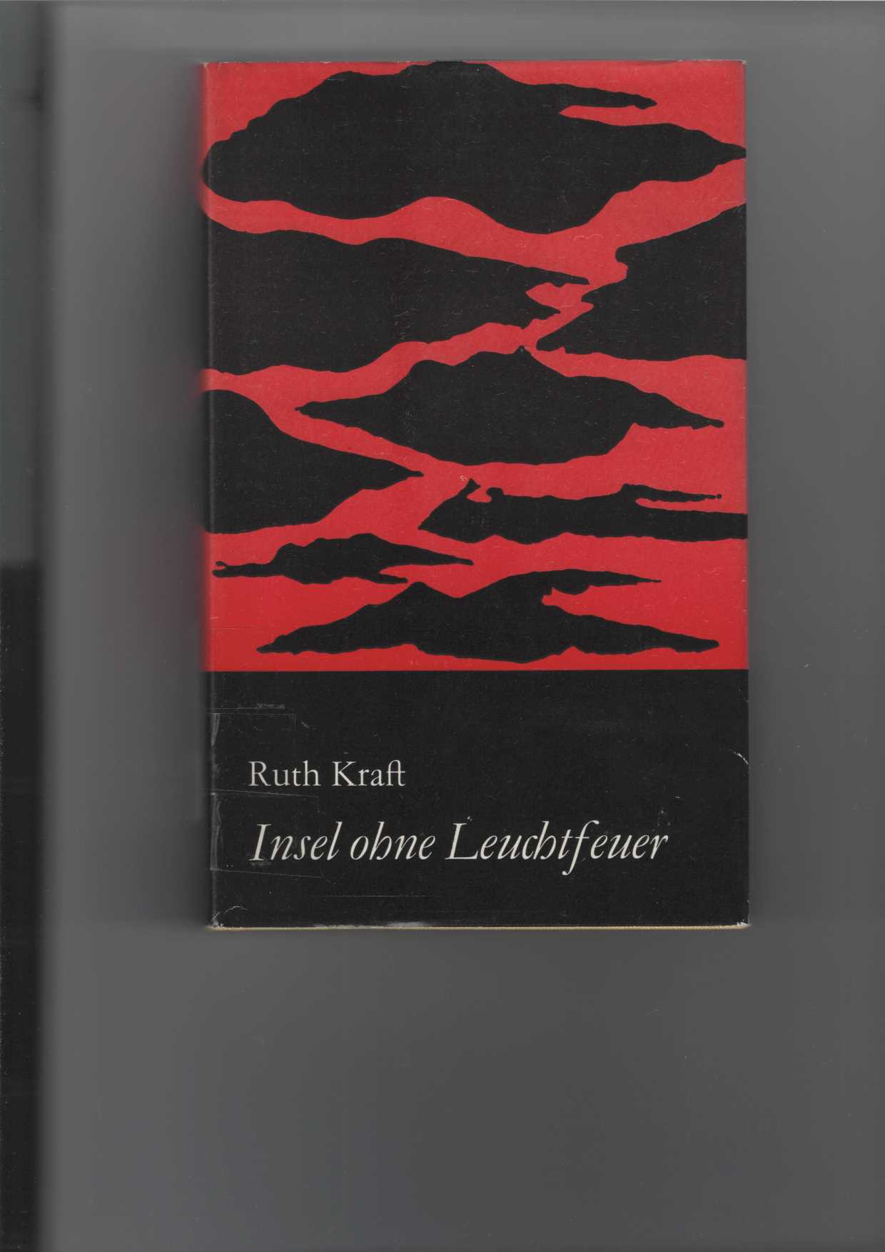 Insel ohne Leuchtfeuer. Roman. - Kraft, Ruth