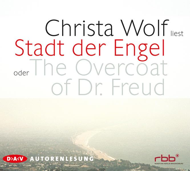 ( NEUN Cd's ) Christa Wolf liest Stadt der Engel oder The overcoat of Dr. Freud : Autorenlesung. RBB 1, Rundfunk Berlin-Brandenburg. Sprecherin Christa Wolf. Bearb. Doreen Maas ; Katja Krause. Regie Ralf Ebel - Wolf, Christa (Mitwirkender), Doreen (Mitwirkender) Maas und Krause