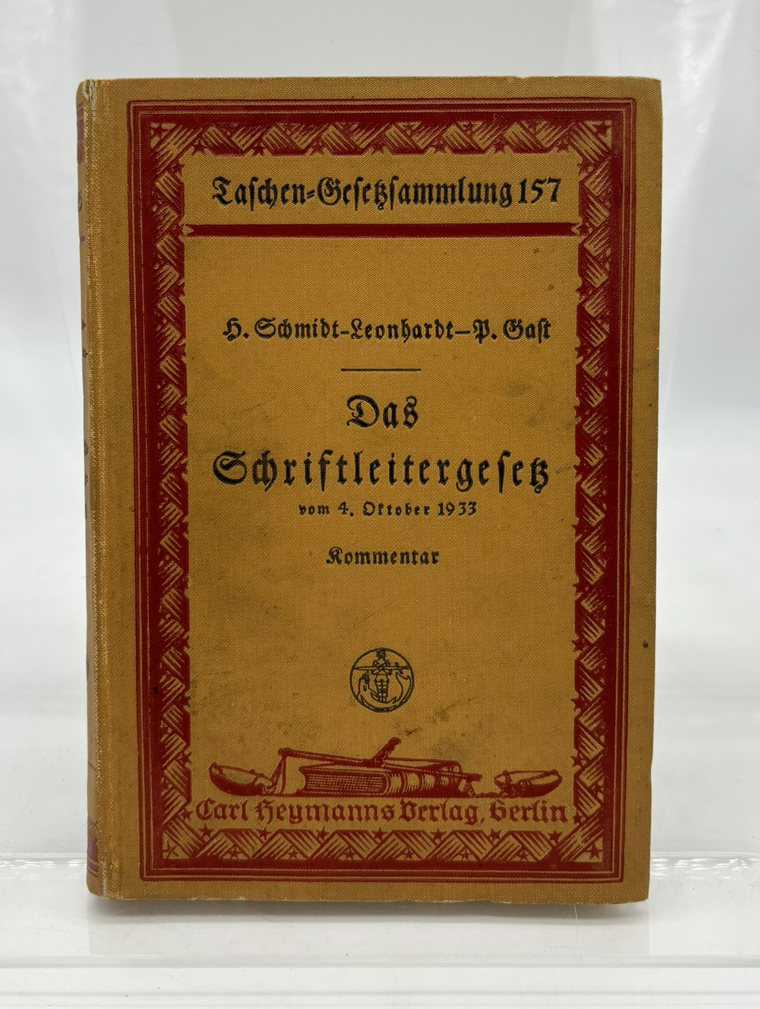 Das Schriftleitergesetz vom 4. Oktober 1933 nebst den einschlägigen  Bestimmungen. Erläutert von H. Schmidt-Leonhardt von Schmidt-Leonhardt,  Hans Ernst Albert und Peter Gast:: 8°, OLwd. (1934) | Antiquariat  Zeitenstrom