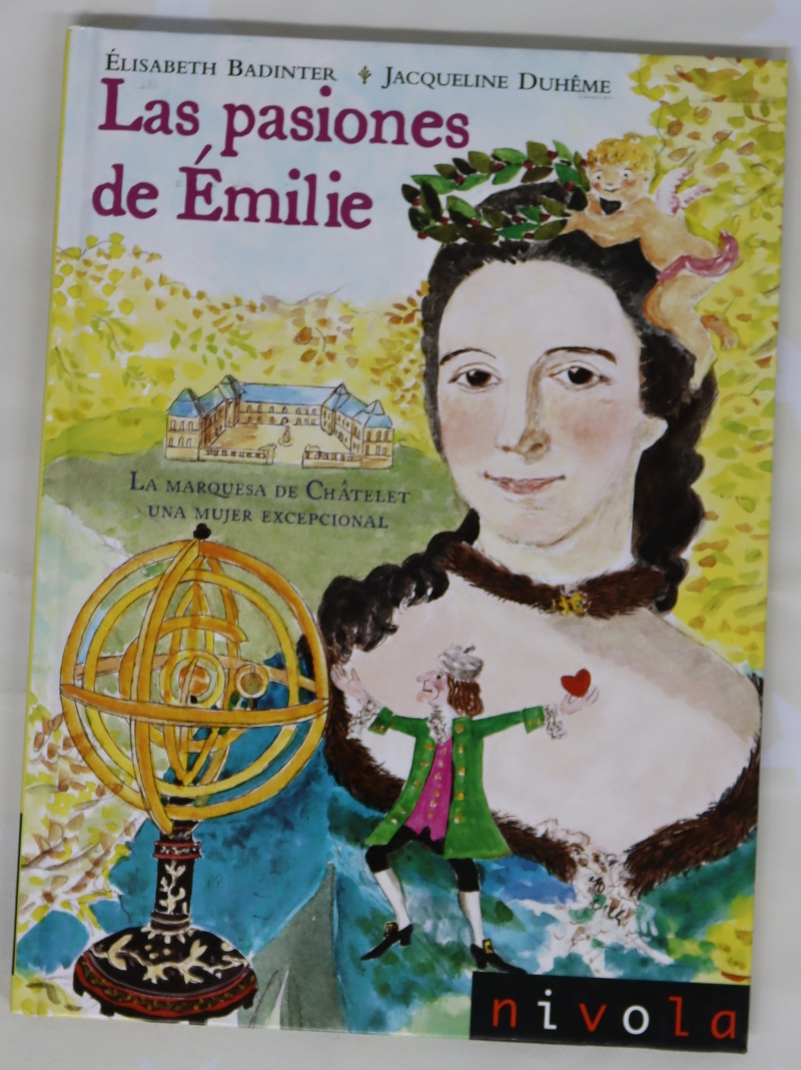 Las pasiones de Émilie la marquesa de Châtelet, una mujer excepcional - Badinter, Elisabeth