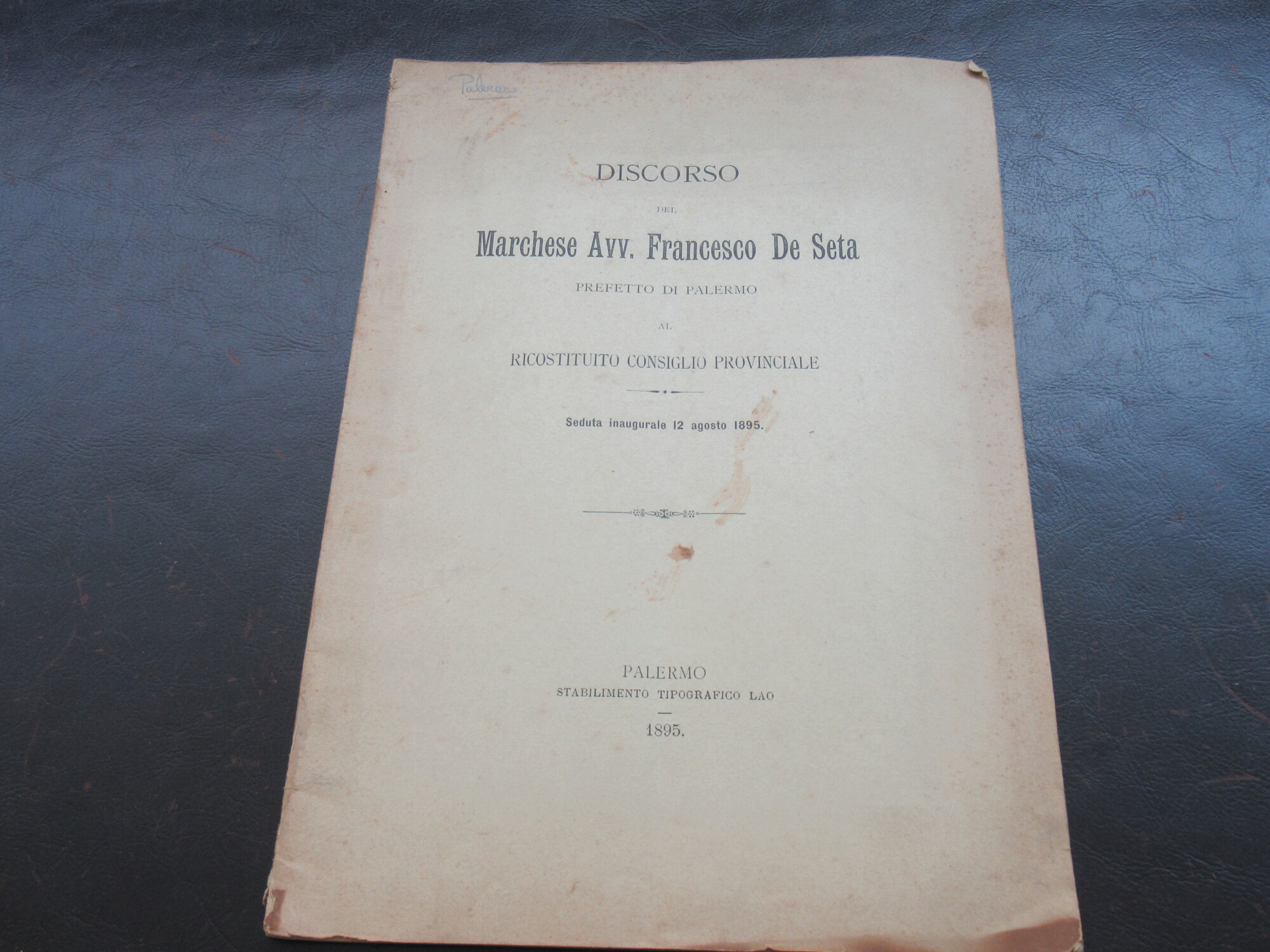 Abebooks Discorso del Marchese Avv. Francesco De Seta Prefetto di Palermo al Ricostituito Consiglio Provinciale. Seduta Inaugurale del 12 Agosto 1895