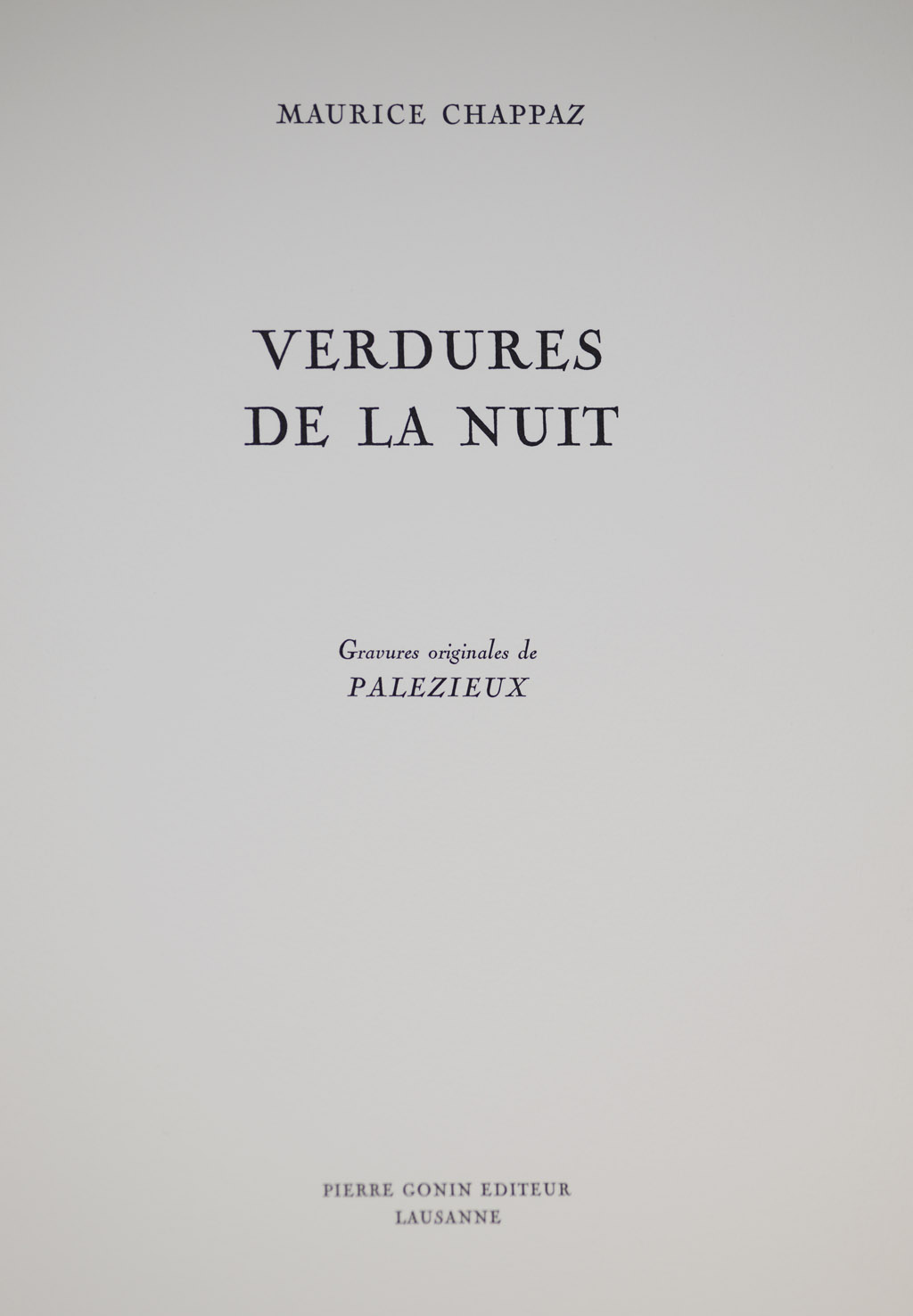 VERDURES DE LA NUIT. Gravures originales de Palézieux CHAPPAZ, Maurice / PALEZIEUX, Gérard de (ill.) [ ] [Couverture rigide]